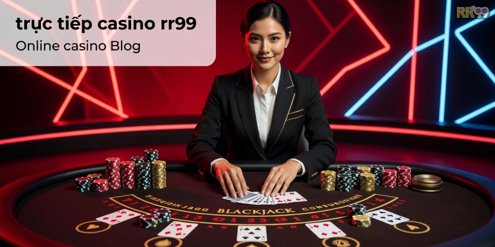 Minh họa giao diện trực tiếp casino rr99 với dealer chuyên nghiệp và bàn chơi sống động